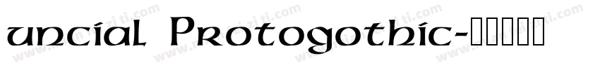 uncial Protogothic字体转换